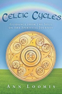Celtic Cycles: Guidance from the Soul on the Spiritual Journey